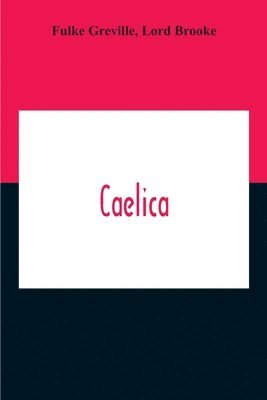 Fulke Greville, Lord Brooke - Caelica, Häftad