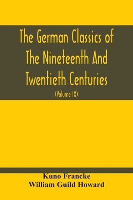 bokomslag German Classics Of The Nineteenth And Twentieth Centuries
