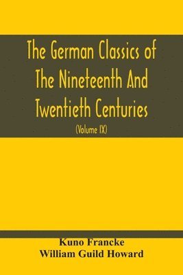 German Classics Of The Nineteenth And Twentieth Centuries
