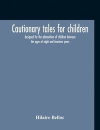 bokomslag Cautionary Tales For Children