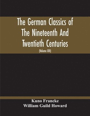German Classics Of The Nineteenth And Twentieth Centuries