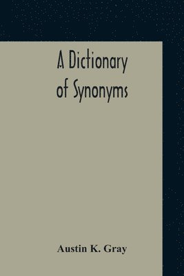 A Dictionary Of Synonyms 1