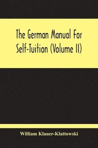 bokomslag The German Manual For Self-Tuition (Volume Ii)