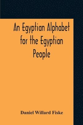 An Egyptian Alphabet For The Egyptian People 1