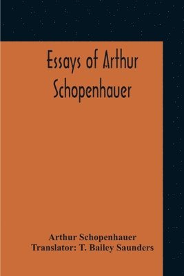 Essays Of Arthur Schopenhauer 1