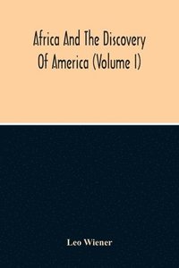 bokomslag Africa And The Discovery Of America (Volume I)