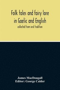 bokomslag Folk Tales and Fairy Lore in Gaelic and English