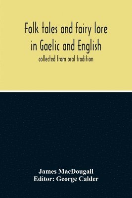 Folk Tales and Fairy Lore in Gaelic and English