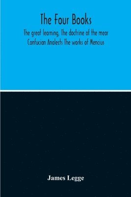 James Legge - Four Books, Häftad