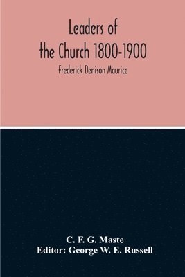 bokomslag Leaders Of The Church 1800-1900; Frederick Denison Maurice