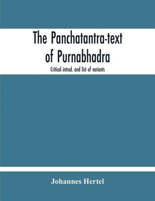 Panchatantra-Text Of Purnabhadra. Critical Introd. And List Of Variants