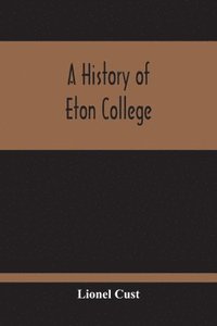 bokomslag A History Of Eton College