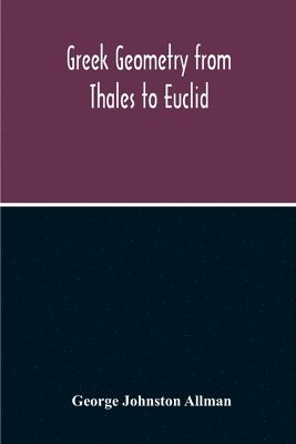 bokomslag Greek Geometry From Thales To Euclid