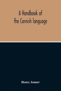 bokomslag A Handbook Of The Cornish Language