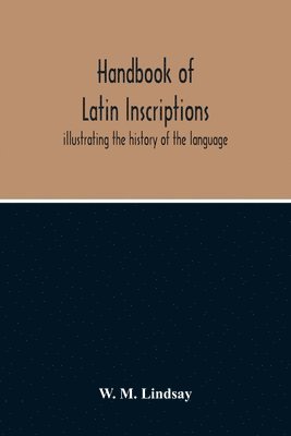 bokomslag Handbook Of Latin Inscriptions