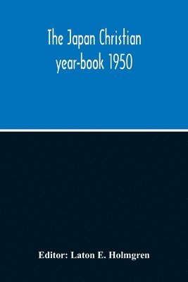 bokomslag The Japan Christian Year-Book 1950