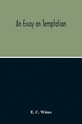 E C Wines - Essay On Temptation, Häftad