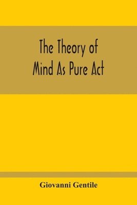 The Theory Of Mind As Pure Act 1