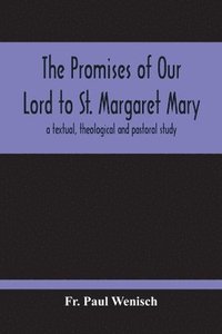 bokomslag The Promises Of Our Lord To St. Margaret Mary