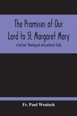 bokomslag The Promises Of Our Lord To St. Margaret Mary