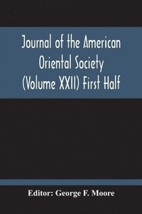 bokomslag Journal Of The American Oriental Society (Volume Xxii) First Half