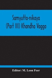 bokomslag Samyutta-Nikaya (Part III) Khandha Vagga