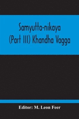 bokomslag Samyutta-Nikaya (Part III) Khandha Vagga