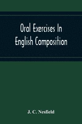 bokomslag Oral Exercises In English Composition