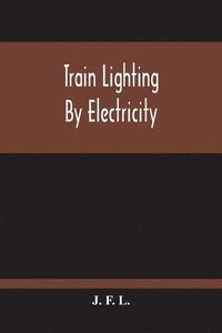 bokomslag Train Lighting By Electricity