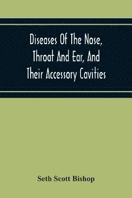 Diseases Of The Nose, Throat And Ear, And Their Accessory Cavities 1