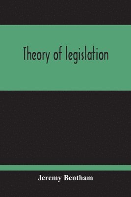 Theory Of Legislation 1
