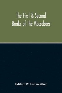bokomslag The First & Second Books Of The Maccabees