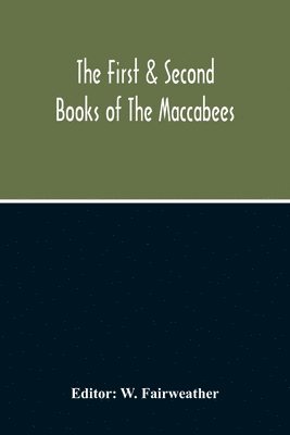 bokomslag The First & Second Books Of The Maccabees