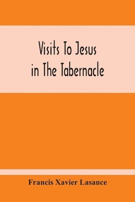 Visits To Jesus In The Tabernacle 1
