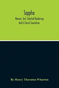 bokomslag Sappho; Memoir, Text, Selected Renderings And A Literal Translation