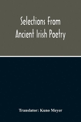 bokomslag Selections From Ancient Irish Poetry