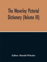 bokomslag The Waverley Pictorial Dictionary (Volume Iii)