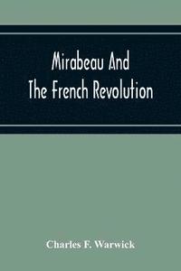 bokomslag Mirabeau And The French Revolution