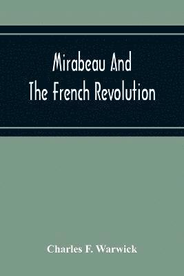 bokomslag Mirabeau And The French Revolution