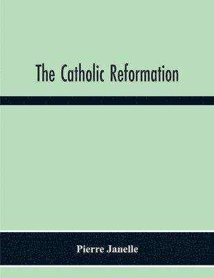 Pierre Janelle - Catholic Reformation, Häftad