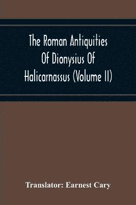 Roman Antiquities Of Dionysius Of Halicarnassus (Volume Ii), Häftad
