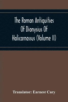 bokomslag The Roman Antiquities Of Dionysius Of Halicarnassus (Volume Ii)