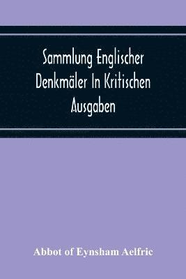 Sammlung Englischer Denkmäler In Kritischen Ausgaben