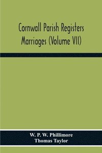 bokomslag Cornwall Parish Registers. Marriages (Volume Vii)