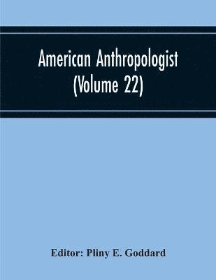 bokomslag American Anthropologist (Volume 22)