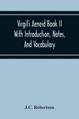 bokomslag Virgil'S Aeneid Book II With Introduction, Notes, And Vocabulary