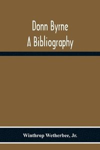 bokomslag Donn Byrne A Bibliography