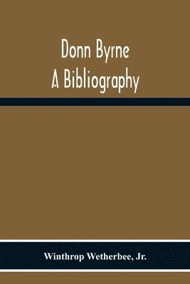 bokomslag Donn Byrne A Bibliography