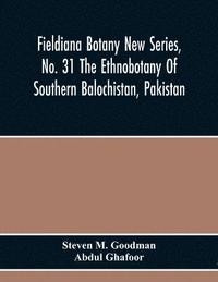 bokomslag Fieldiana Botany New Series, No. 31 The Ethnobotany Of Southern Balochistan, Pakistan