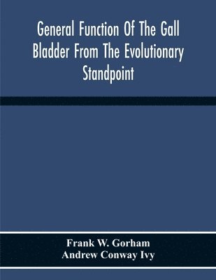 General Function Of The Gall Bladder From The Evolutionary Standpoint 1